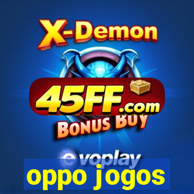 oppo jogos